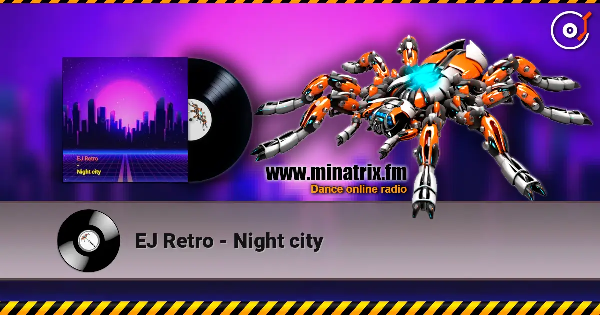 EJ Retro - Night city écouter en ligne en haute qualité | Minatrix.FM