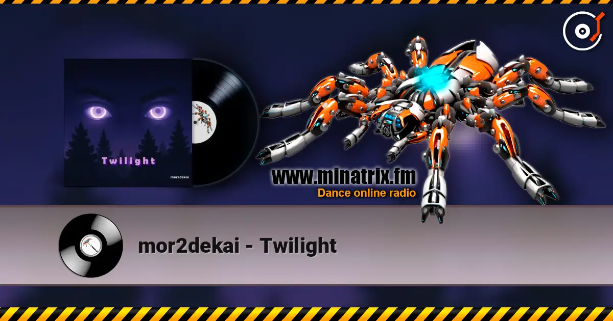 mor2dekai - Twilight écouter en ligne en haute qualité | Minatrix.FM