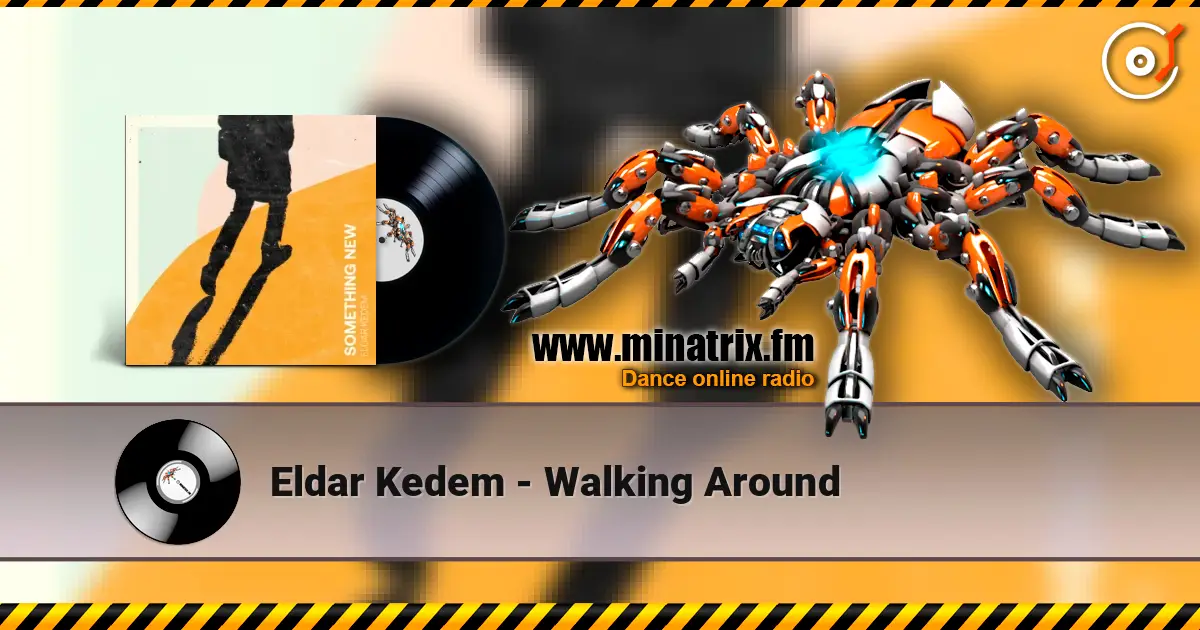 Eldar Kedem - Walking Around écouter en ligne en haute qualité | Minatrix.FM