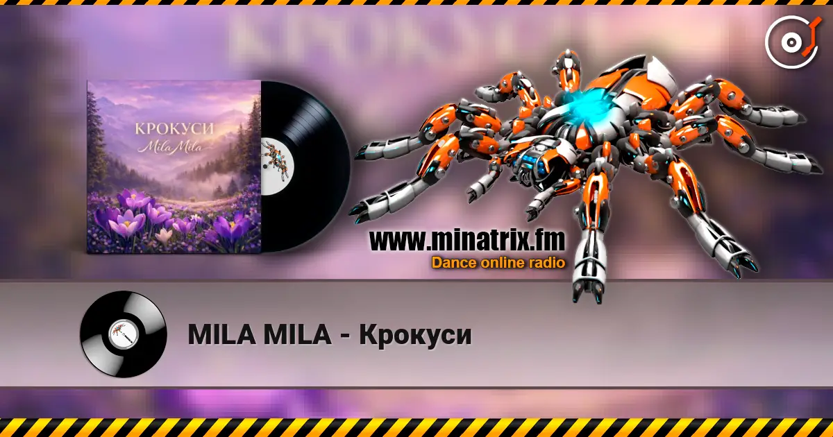 MILA MILA - Крокуси écouter en ligne en haute qualité | Minatrix.FM