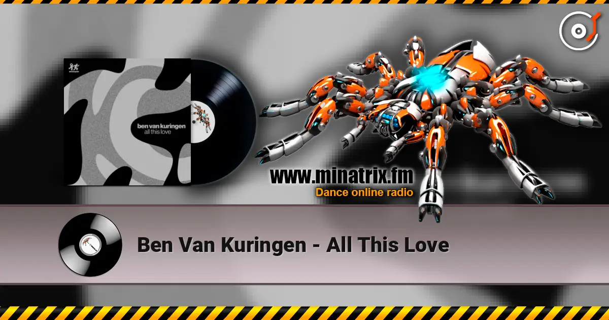 Ben Van Kuringen - All This Love écouter en ligne en haute qualité | Minatrix.FM