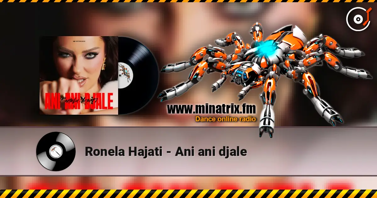 Ronela Hajati - Ani ani djale écouter en ligne en haute qualité | Minatrix.FM