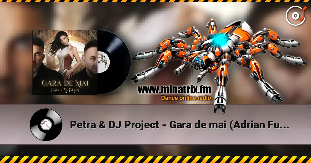 Petra & DJ Project - Gara de mai (Adrian Funk & OLiX Remix) écouter en ligne en haute qualité | Minatrix.FM