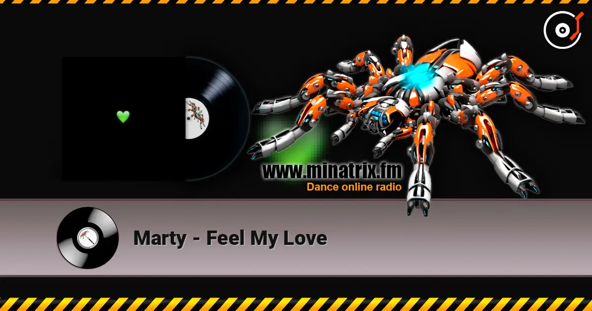 Marty - Feel My Love écouter en ligne en haute qualité | Minatrix.FM