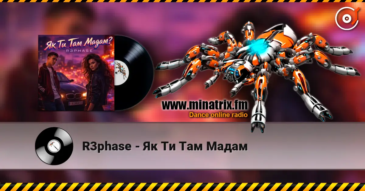 R3phase - Як Ти Там Мадам écouter en ligne en haute qualité | Minatrix.FM