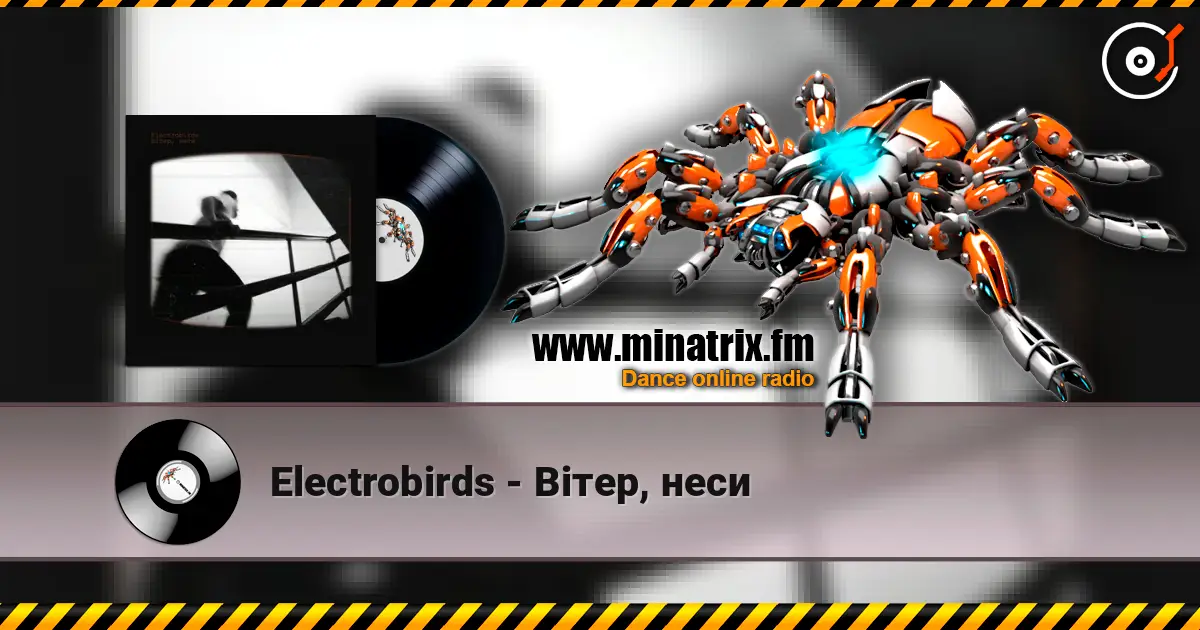 Electrobirds - Вітер, неси écouter en ligne en haute qualité | Minatrix.FM