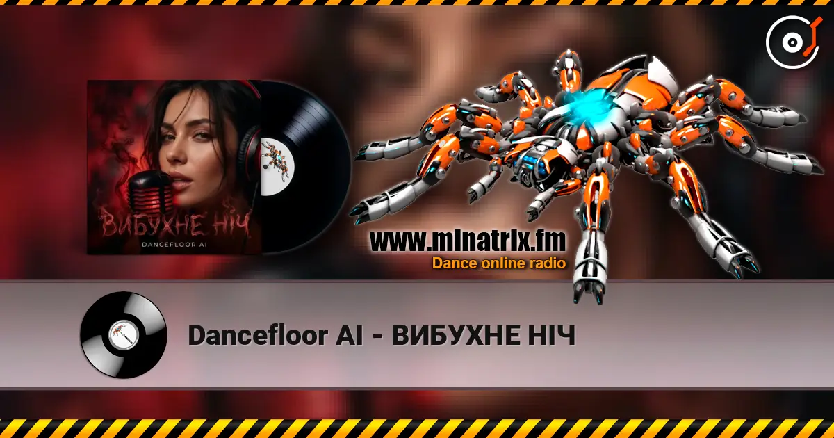 Dancefloor AI - ВИБУХНЕ НІЧ écouter en ligne en haute qualité | Minatrix.FM