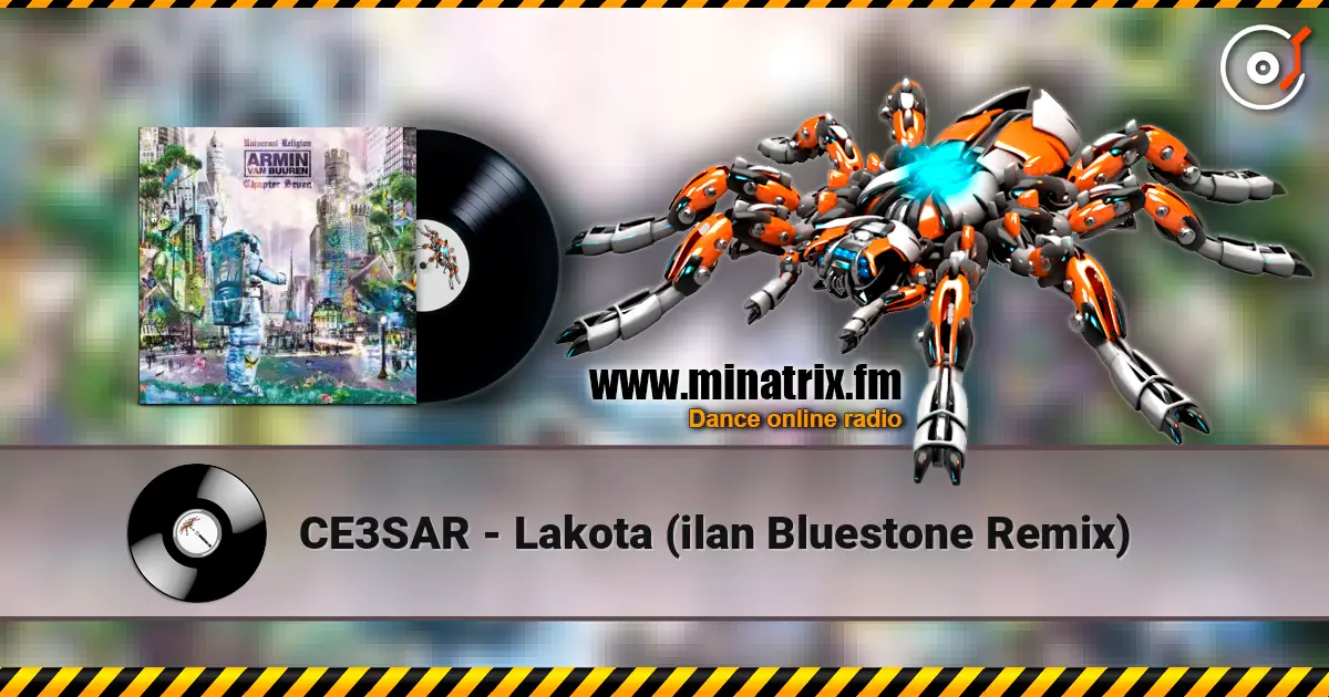 CE3SAR - Lakota (ilan Bluestone Remix) écouter en ligne en haute qualité | Minatrix.FM