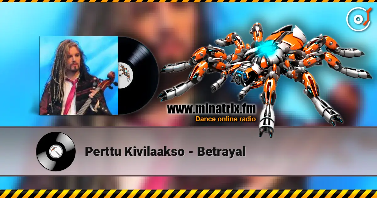 Perttu Kivilaakso - Betrayal écouter en ligne en haute qualité | Minatrix.FM