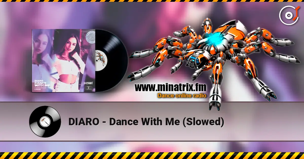 DIARO - Dance With Me (Slowed) écouter en ligne en haute qualité | Minatrix.FM