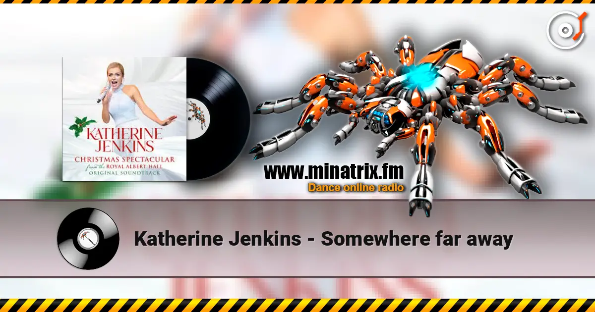 Katherine Jenkins - Somewhere far away écouter en ligne en haute qualité | Minatrix.FM