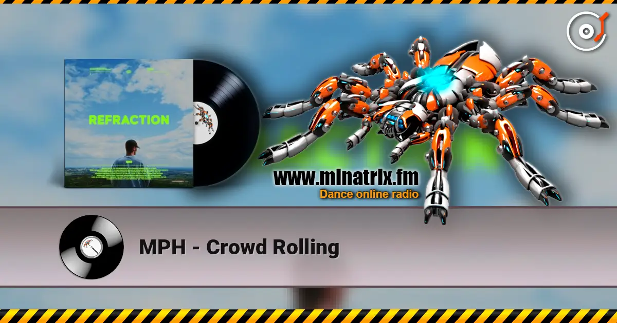 MPH - Crowd Rolling écouter en ligne en haute qualité | Minatrix.FM