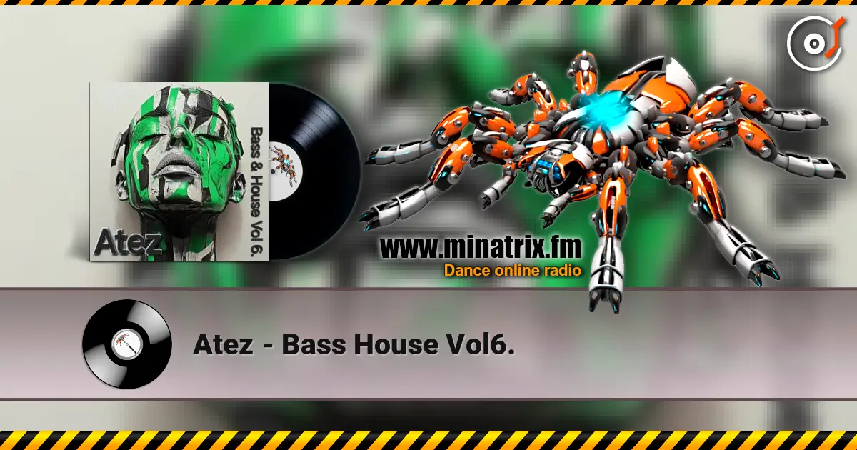 Atez - Bass House Vol6. écouter en ligne en haute qualité | Minatrix.FM