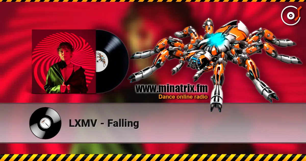 LXMV - Falling écouter en ligne en haute qualité | Minatrix.FM