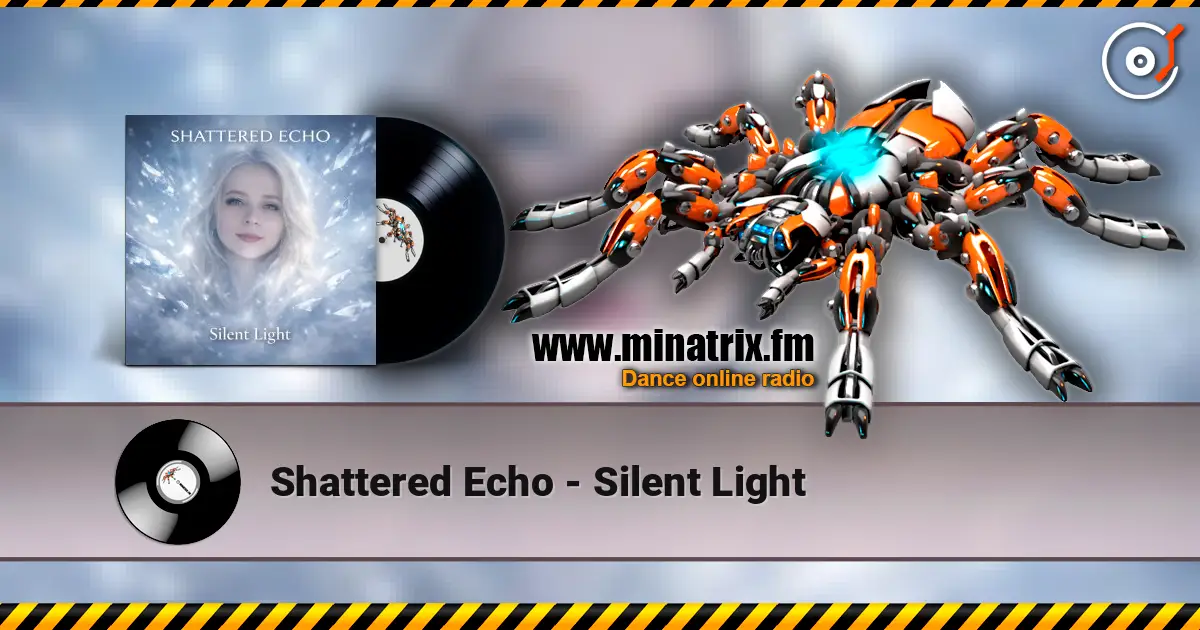 Shattered Echo - Silent Light écouter en ligne en haute qualité | Minatrix.FM