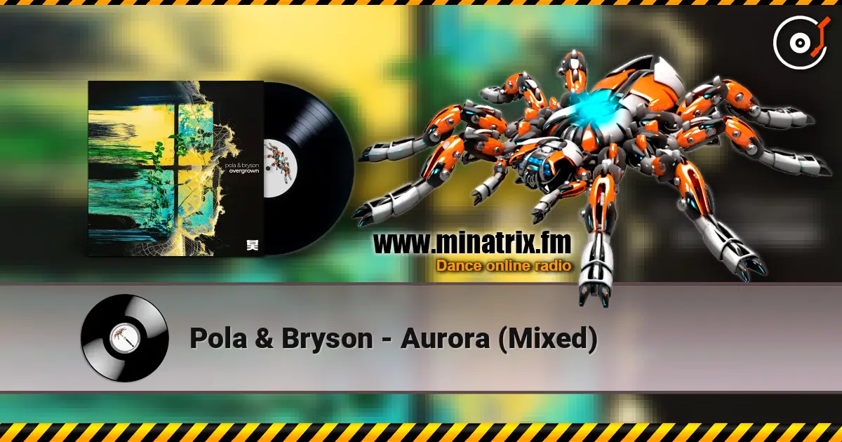 Pola & Bryson - Aurora (Mixed) écouter en ligne en haute qualité | Minatrix.FM