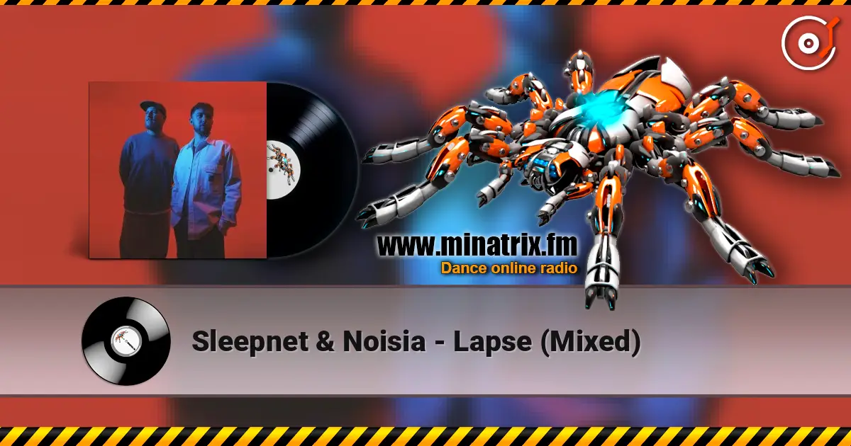 Sleepnet & Noisia - Lapse (Mixed) écouter en ligne en haute qualité | Minatrix.FM