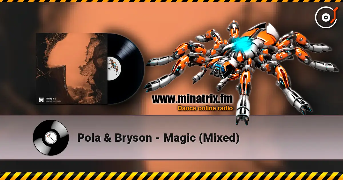 Pola & Bryson - Magic (Mixed) écouter en ligne en haute qualité | Minatrix.FM