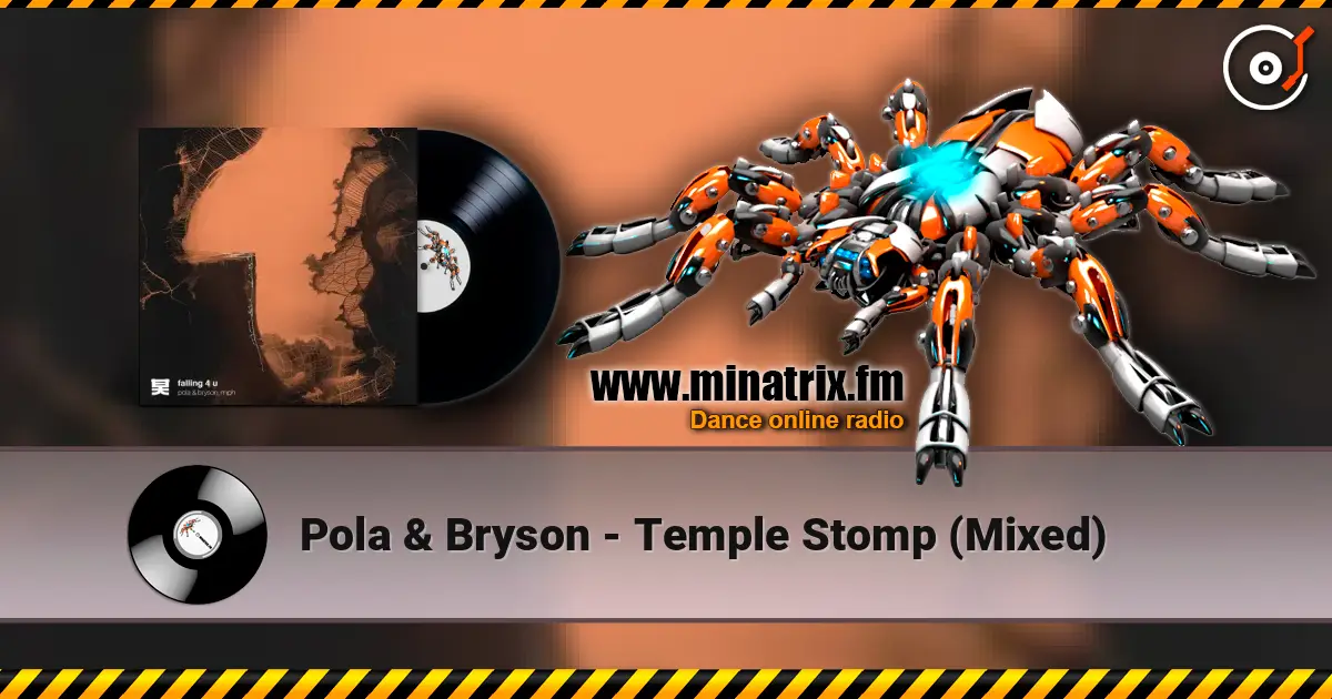 Pola & Bryson - Temple Stomp (Mixed) écouter en ligne en haute qualité | Minatrix.FM