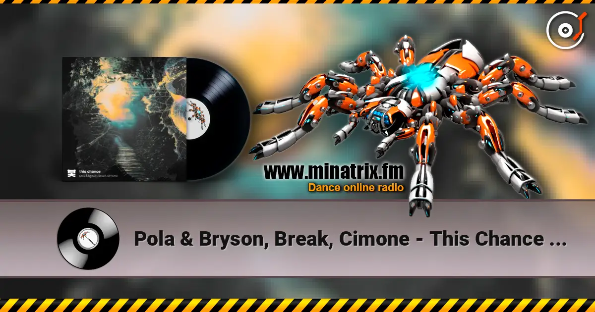 Pola & Bryson, Break, Cimone - This Chance (Mixed) écouter en ligne en haute qualité | Minatrix.FM