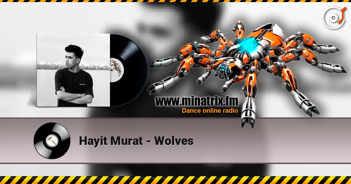 Hayit Murat - Wolves écouter en ligne en haute qualité | Minatrix.FM