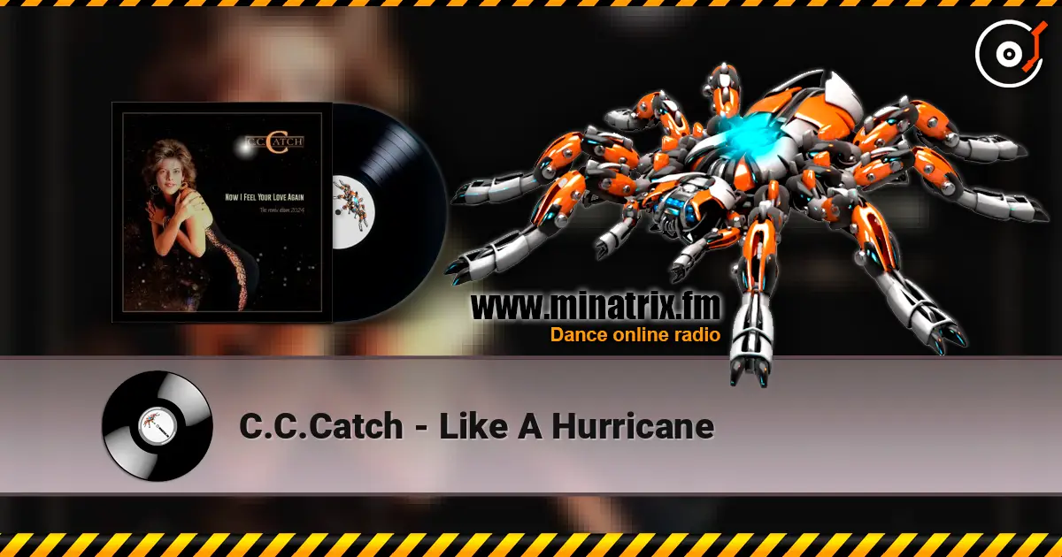 C.C.Catch - Like A Hurricane écouter en ligne en haute qualité | Minatrix.FM