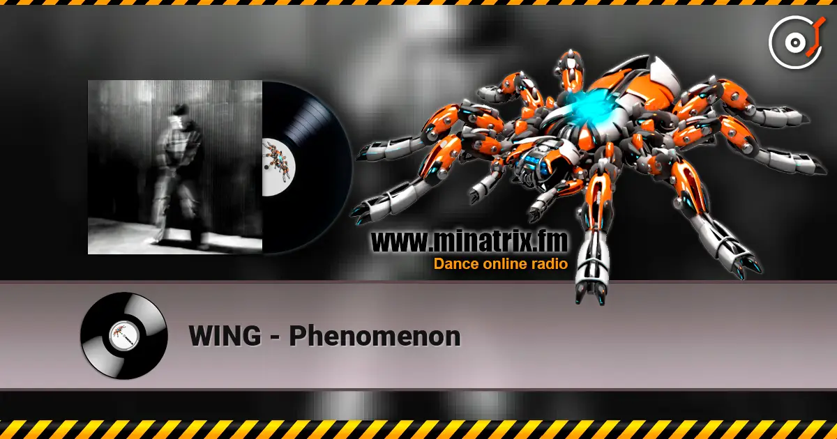 WING - Phenomenon écouter en ligne en haute qualité | Minatrix.FM