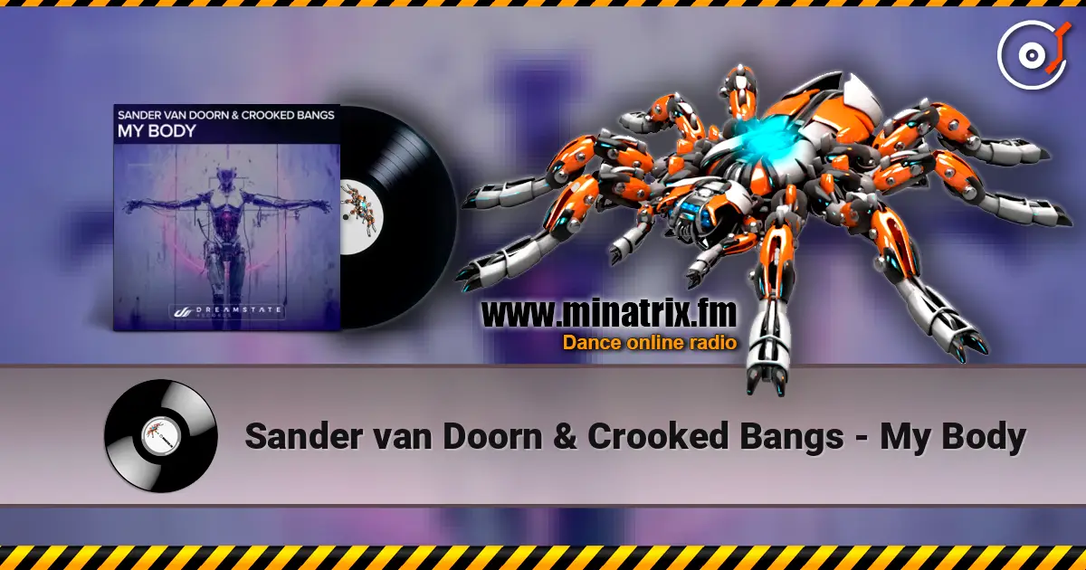 Sander van Doorn & Crooked Bangs - My Body écouter en ligne en haute qualité | Minatrix.FM