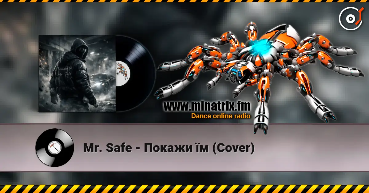 Mr. Safe - Покажи їм (Cover) écouter en ligne en haute qualité | Minatrix.FM