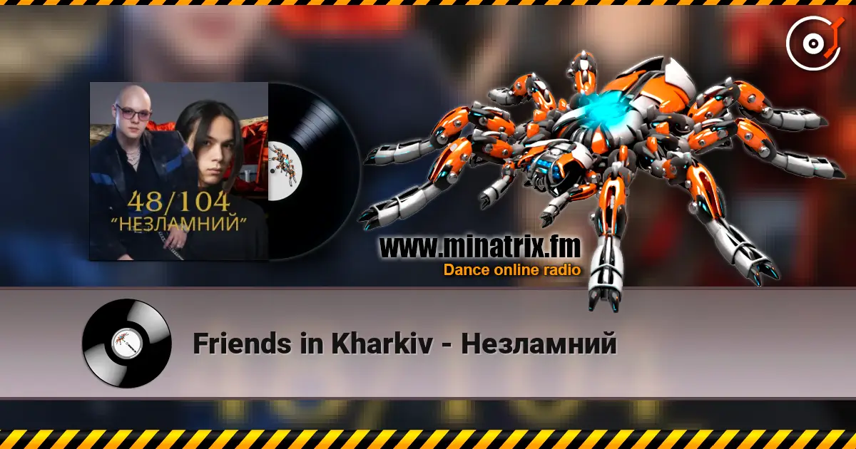 Friends in Kharkiv - Незламний écouter en ligne en haute qualité | Minatrix.FM