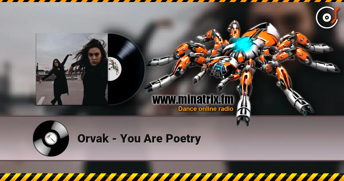 Orvak - You Are Poetry écouter en ligne en haute qualité | Minatrix.FM
