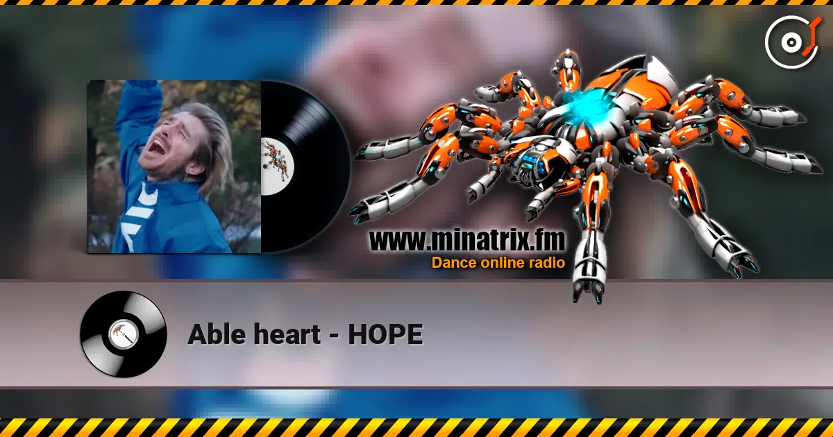 Able heart - HOPE écouter en ligne en haute qualité | Minatrix.FM