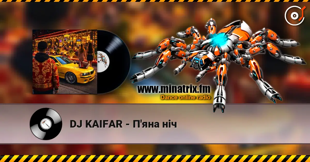 DJ KAIFAR - П'яна ніч écouter en ligne en haute qualité | Minatrix.FM