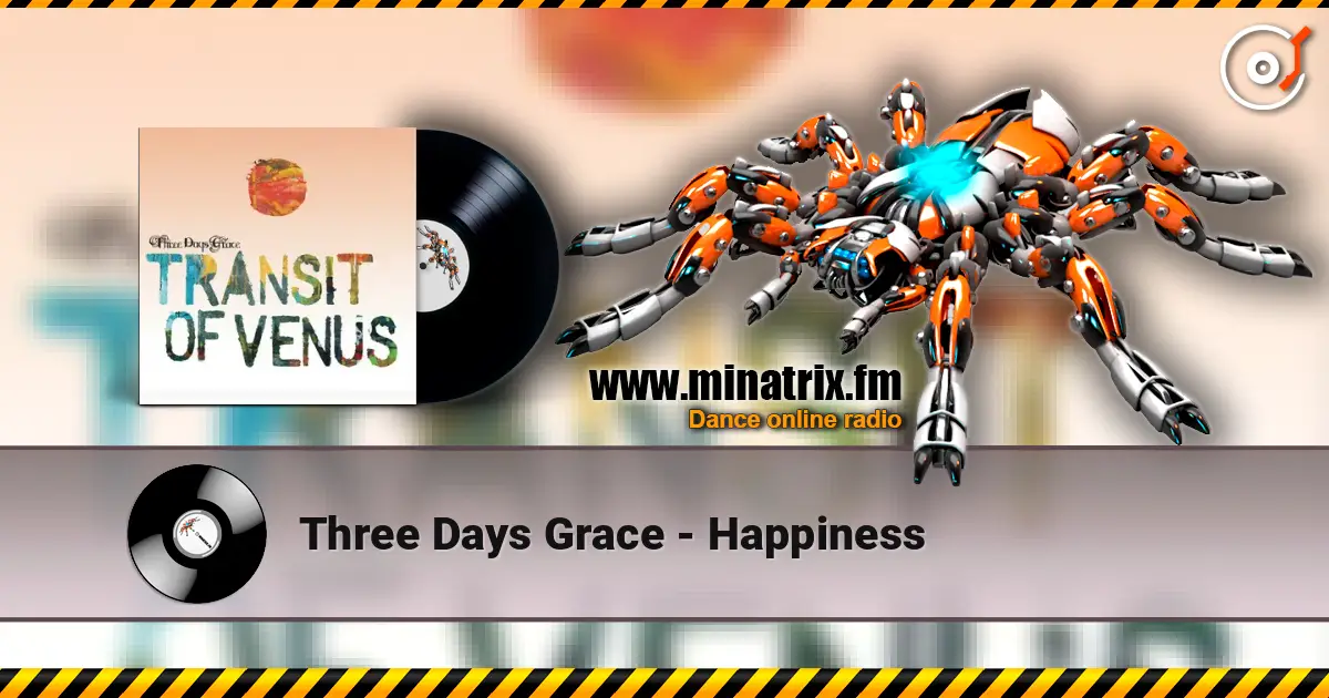 Three Days Grace - Happiness écouter en ligne en haute qualité | Minatrix.FM