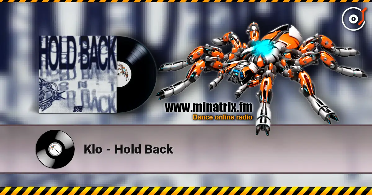 Klo - Hold Back écouter en ligne en haute qualité | Minatrix.FM