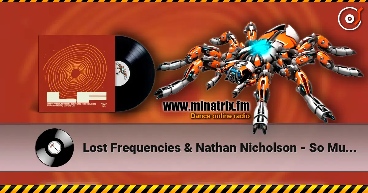 Lost Frequencies & Nathan Nicholson - So Much Beauty (Around Us) écouter en ligne en haute qualité | Minatrix.FM