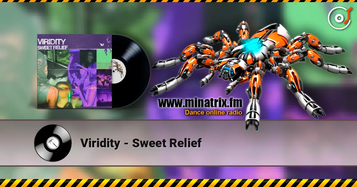Viridity - Sweet Relief écouter en ligne en haute qualité | Minatrix.FM