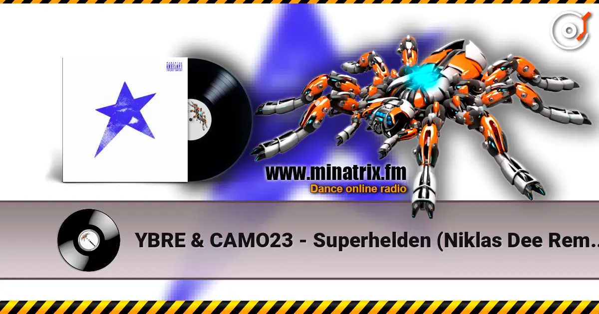 YBRE & CAMO23 - Superhelden (Niklas Dee Remix) écouter en ligne en haute qualité | Minatrix.FM