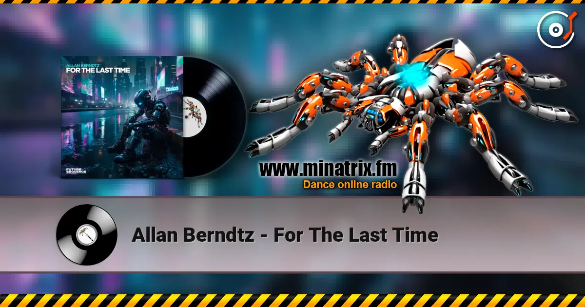 Allan Berndtz - For The Last Time écouter en ligne en haute qualité | Minatrix.FM