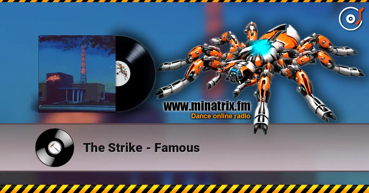 The Strike - Famous écouter en ligne en haute qualité | Minatrix.FM
