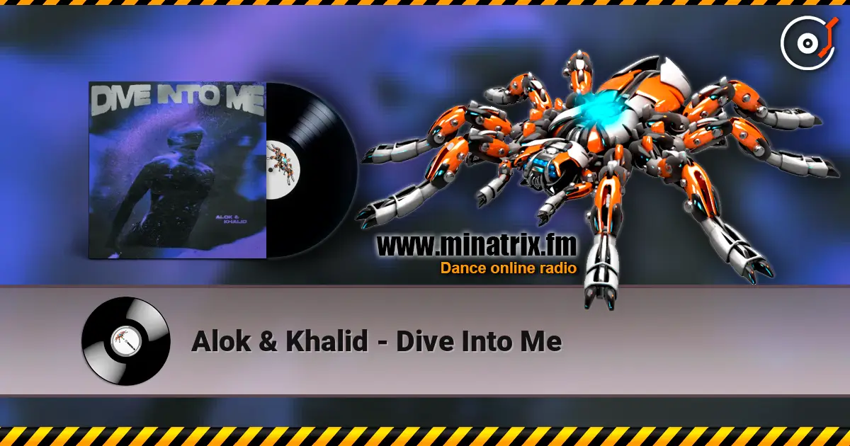 Alok & Khalid - Dive Into Me écouter en ligne en haute qualité | Minatrix.FM