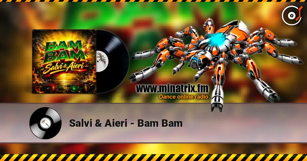 Salvi & Aieri - Bam Bam écouter en ligne en haute qualité | Minatrix.FM