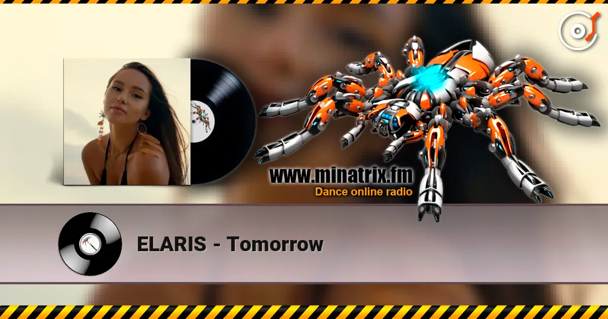 ELARIS - Tomorrow écouter en ligne en haute qualité | Minatrix.FM