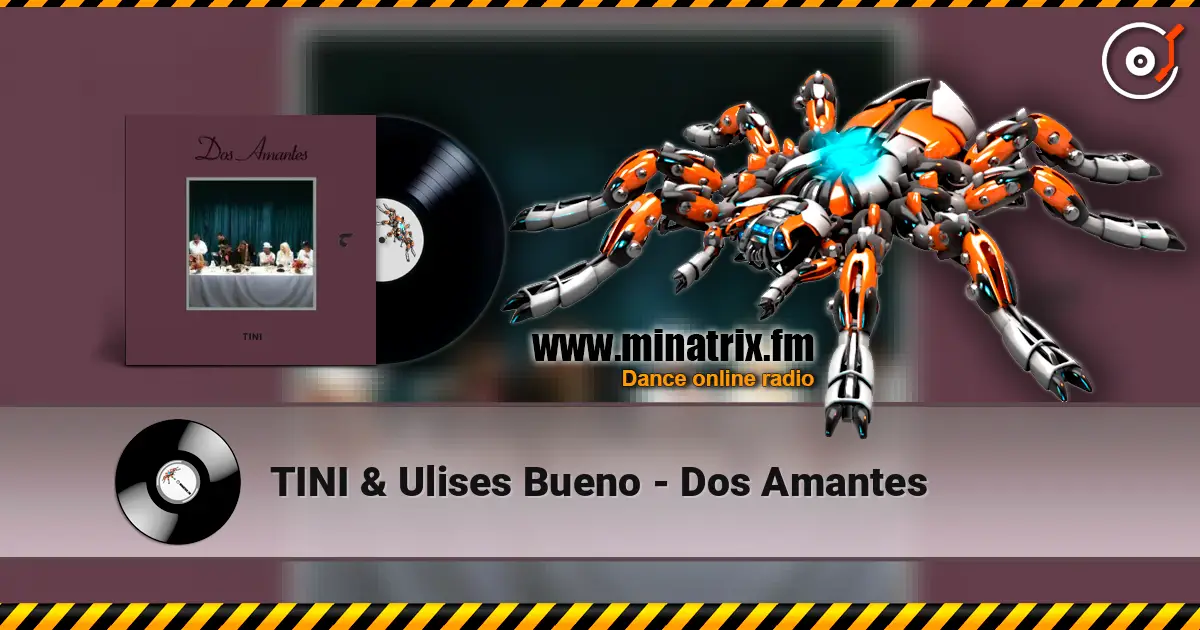 TINI & Ulises Bueno - Dos Amantes écouter en ligne en haute qualité | Minatrix.FM