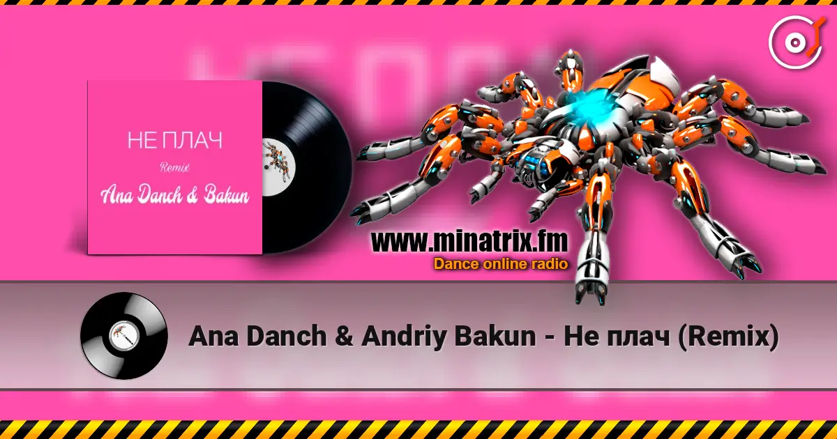 Ana Danch & Andriy Bakun - Не плач (Remix) écouter en ligne en haute qualité | Minatrix.FM