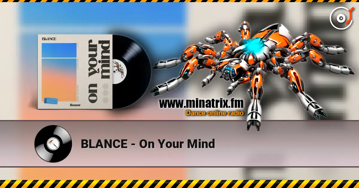 BLANCE - On Your Mind écouter en ligne en haute qualité | Minatrix.FM