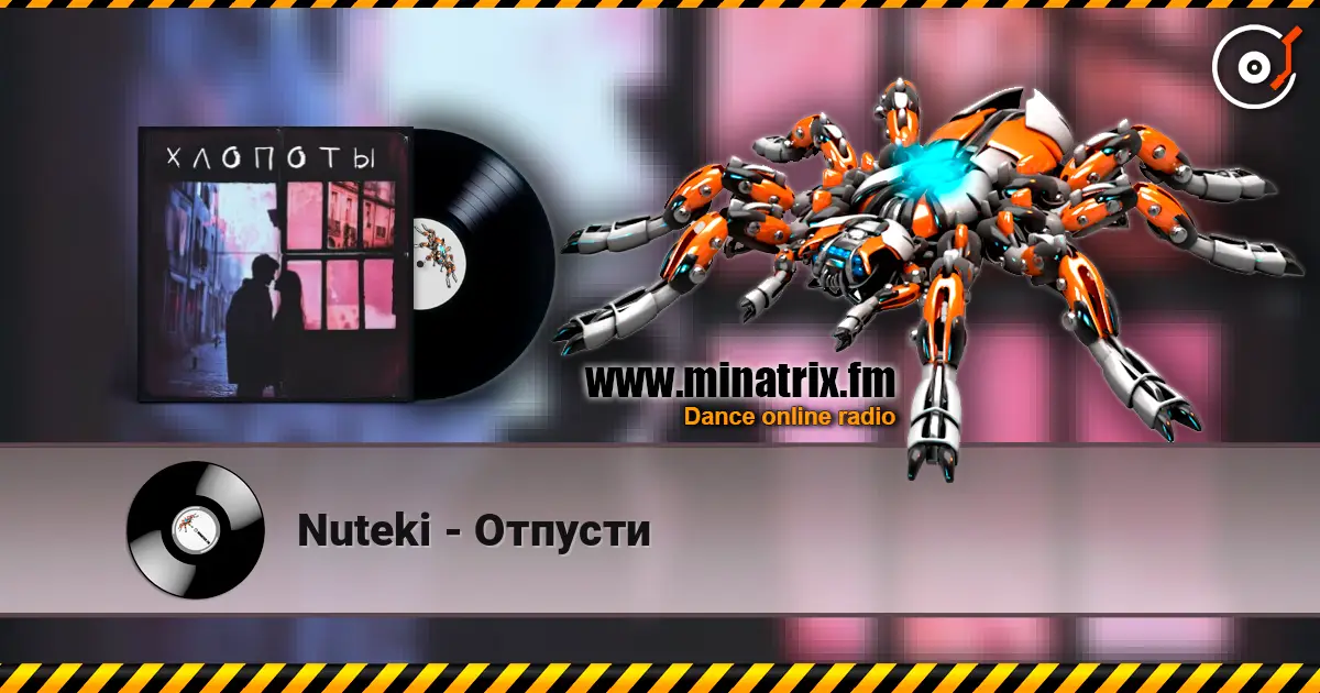Nuteki - Отпусти écouter en ligne en haute qualité | Minatrix.FM