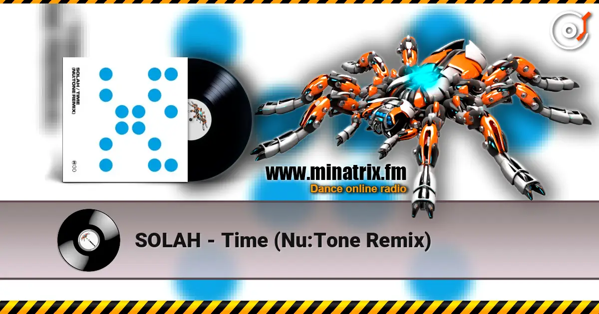 SOLAH - Time (Nu:Tone Remix) écouter en ligne en haute qualité | Minatrix.FM
