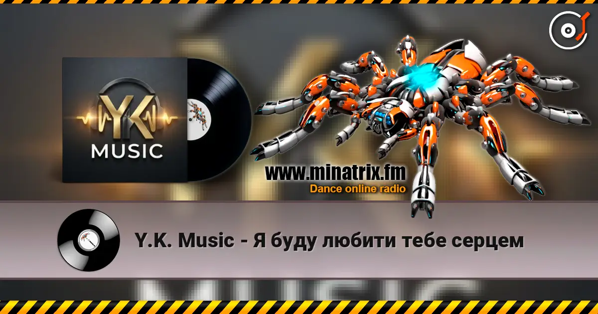 Y.K. Music - Я буду любити тебе серцем écouter en ligne en haute qualité | Minatrix.FM