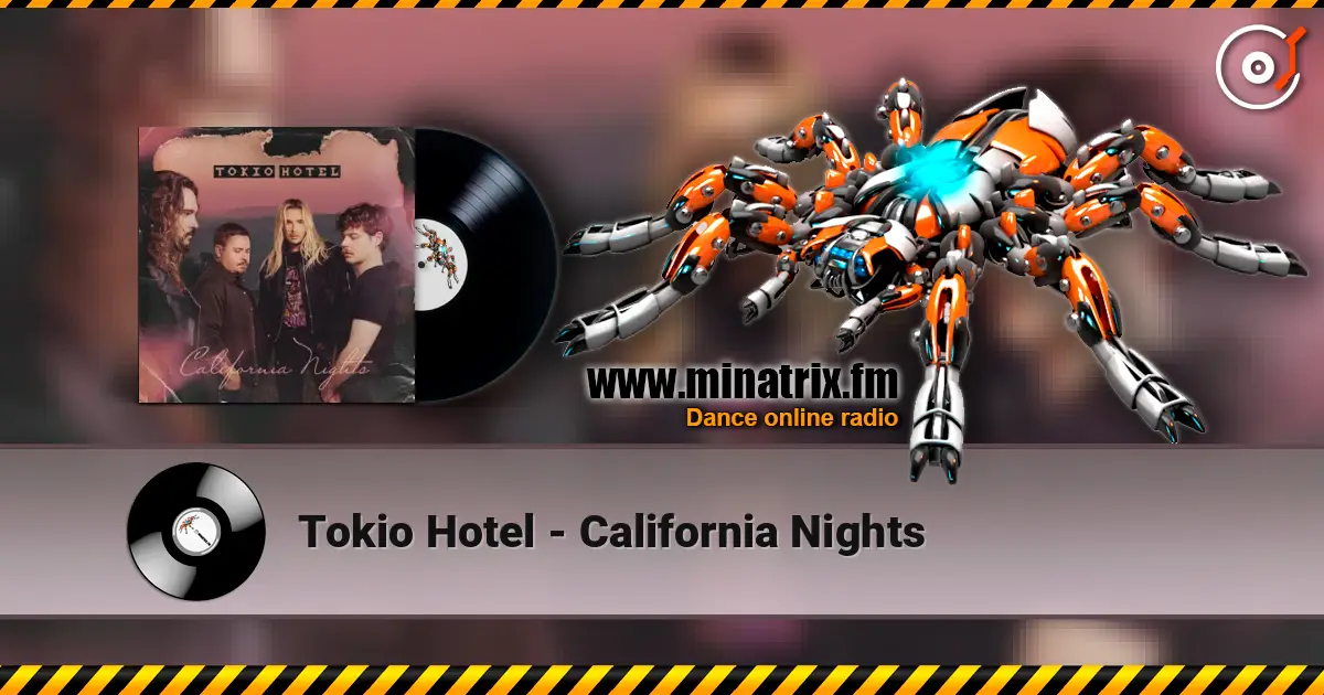 Tokio Hotel - California Nights écouter en ligne en haute qualité | Minatrix.FM